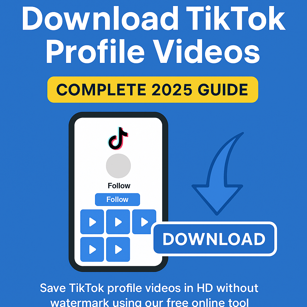 Download TikTok Profile Videos - Complete 2025 Guide